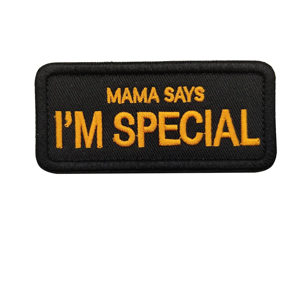 MAMA SAYS I'M SPECIAL Patch